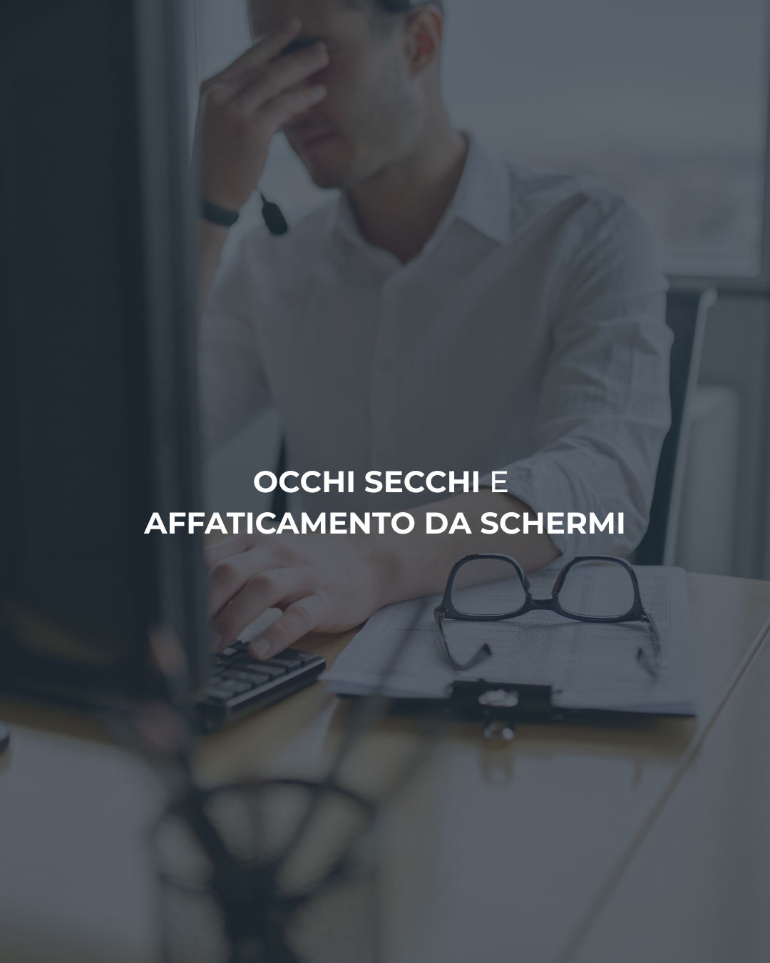 occhi secchi e affaticamento schermi